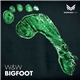 W&W - Bigfoot